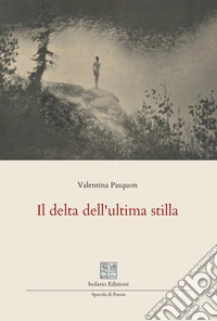 Il delta dell'ultima stilla libro