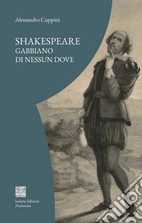 Shakespeare. Gabbiano di nessun dove libro