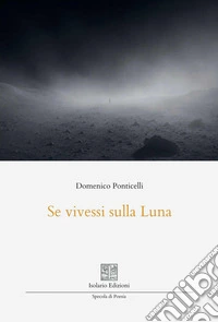 Se vivessi sulla luna