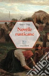 Novelle rusticane. Ediz. integrale libro