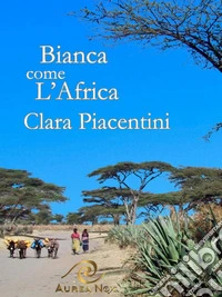 Bianca come l'Africa libro