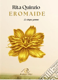 L'Eromaide. Le cinque gemme libro