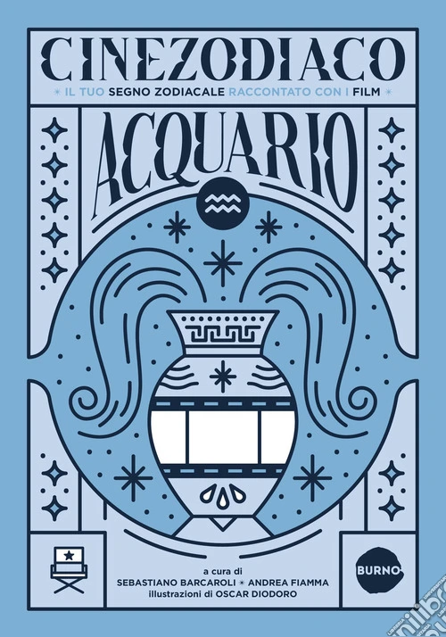 Cinezodiaco Acquario. Il tuo segno zodiacale raccontato con i film