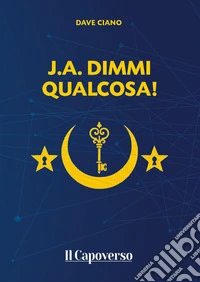 J.A. dimmi qualcosa!