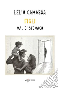 Figli mal di stomaco libro