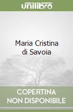 Maria Cristina di Savoia libro