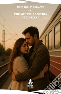 Promettimi ancora il domani libro