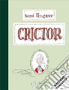 Crictor. Ediz. a colori libro