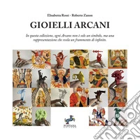 Gioielli Arcani. In questa collezione, ogni Arcano non è solo un simbolo, ma una rappresentazione che svela un frammento di infinito libro