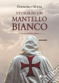 Storia di un mantello bianco. L'epopea di Nicodemo