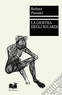 La giostra degli sguardi libro