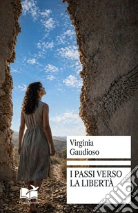 I passi verso la libertà libro