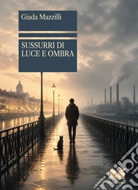 Sussurri di luce e ombra