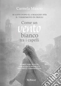 Come un vento bianco tra i capelli libro