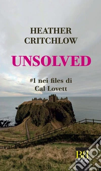 Unsolved. Nei files di Cat Lovett. Vol. 1 libro