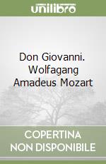 Don Giovanni. Wolfagang Amadeus Mozart libro