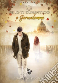Se io ti dimentico o Gerusalemme libro