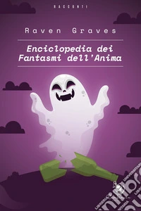 Enciclopedia dei fantasmi dell'anima libro