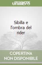 Sibilla e l'ombra del rider