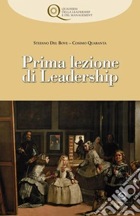 Prima lezione di leadership libro