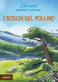 I boschi del Pollino. Ediz. a colori libro