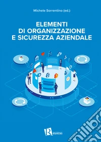 Elementi di organizzazione e sicurezza aziendale