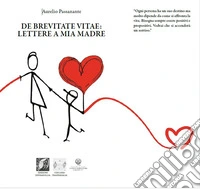De brevitate vitae. Lettere a mia madre libro
