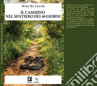 Il cammino nel sentiero dei 40 giorni libro