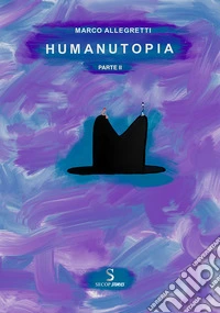 Humanutopia. Vol. 2