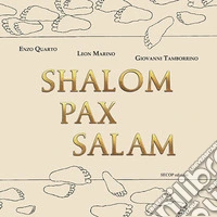 Shalom pax salam. Ediz. italiana, araba, inglese ed ebraica libro
