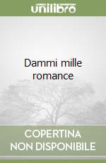 Dammi mille romance libro