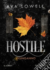 Hostile. Disinganno