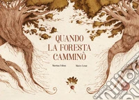 Quando la foresta camminò libro