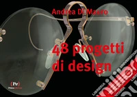 48 progetti di design