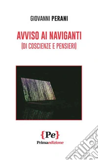 Avviso ai naviganti (di coscienze e pensieri)