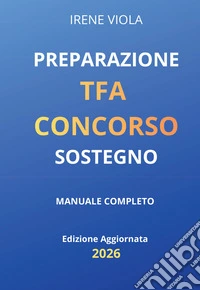 Preparazione TFA Concorso sostegno manuale completo edizione aggiornata 2026 libro