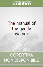 The manual of the gentle warrior libro