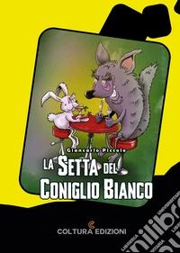 La setta del coniglio bianco