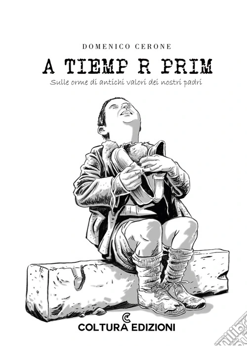 A tiemp r prim. Sulle orme di antichi valori dei nostri padri