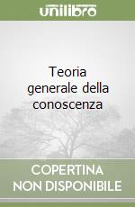 Teoria generale della conoscenza