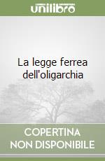 La legge ferrea dell'oligarchia