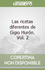 Las ricetas diferentes de Gigio Hurón. Vol. 2 libro