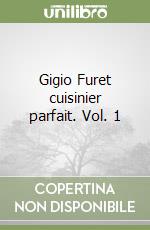 Gigio Furet cuisinier parfait. Vol. 1 libro