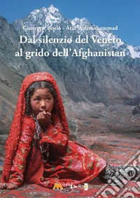 Dal silenzio del Veneto al grido dell'Afghanistan libro