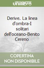 Derive. La linea d'ombra-I solitari dell'oceano-Benito Cereno libro
