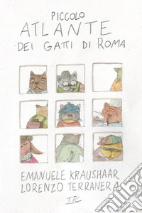 Piccolo atlante dei gatti di Roma libro