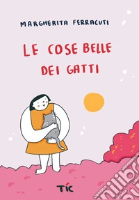 Le cose belle dei gatti libro