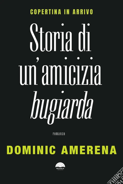 Storia di un'amicizia bugiarda