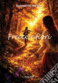Frecce e fiori libro