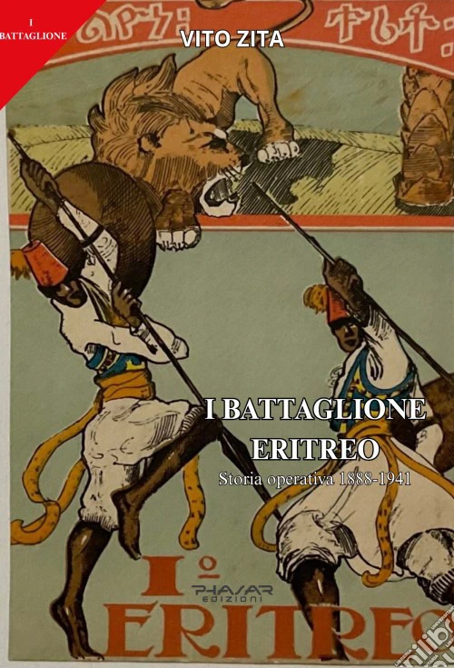 I° battaglione eritreo. Storia operativa (1888-1941)
